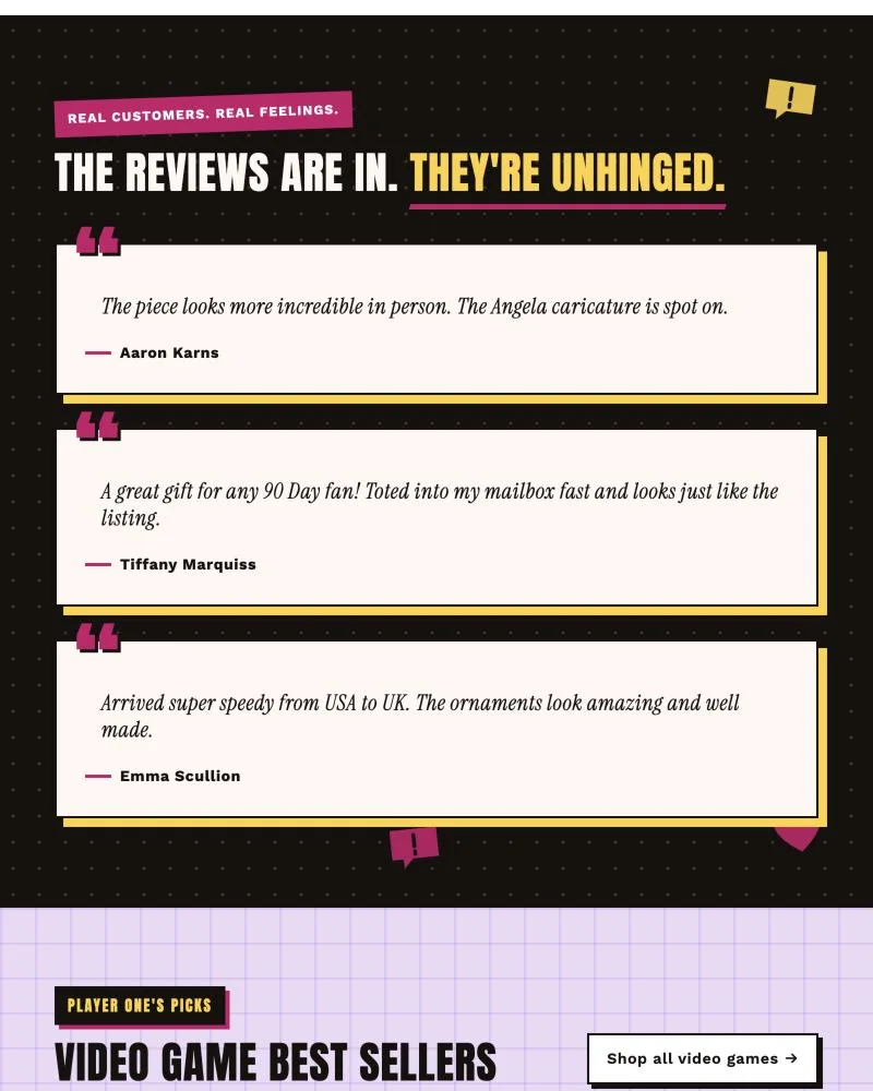A black section reading The reviews are in. They're unhinged. with three customer reviews in cream cards with yellow offset shadows.